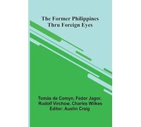 The Former Philippines Thru Foreign Eyes