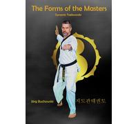 The Forms of the Masters: Dynamic Taekwondo