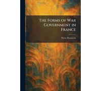 The Forms of War Government in France