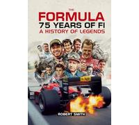THE FORMULA 75 Years of Formula One: History of Legend