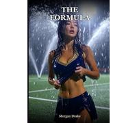 The Formula: She was the accident. He was the one who couldn't stop watching. A Dark Bimbo Cheerleader Sci-Fi Transformation Romance. (The Summit Squad)