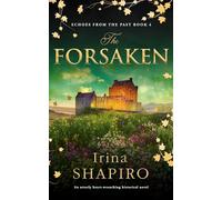 The Forsaken: An utterly heart-wrenching historical novel: 4 (Echoes from the Past)