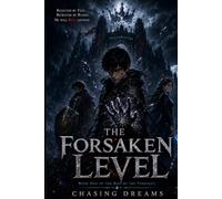 The Forsaken Level: Book One of the Rise of the Forsaken