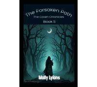 The Forsaken Path: The Coven Chronicles: 9 (Blood and Coven: The Complete Box Set)