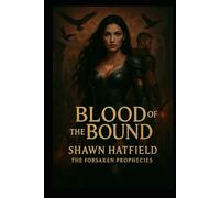 The Forsaken Prophecies- Blood of the Bound