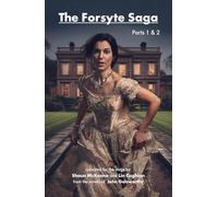 The Forsyte Saga Parts 1 & 2: adapted for the stage