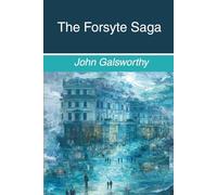 The Forsyte Saga: Three Volume Collection (Annotated)