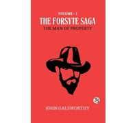 The Forsyte Saga Volume 1 The Man of Property (EditionFirst Edition)