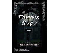 The Forsyte Saga, Volume I: Classic Edition Republished by North Publishers