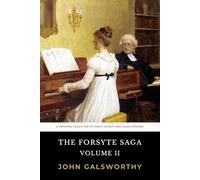 The Forsyte Saga Volume II: Includes Indian Summer of a Forsyte and In Chancery: The Original 1920 Edition