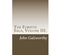 The Forsyte Saga, Volume III.