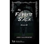 The Forsyte Saga, Volume III: Classic Edition Republished by North Publishers