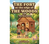 The Fort at the Edge of the Woods: The Hoarders: 1
