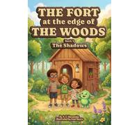 The Fort at the Edge of the Woods: The Shadows: 3