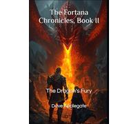 The Fortana Chronicles, Book II: The Dragon's Fury