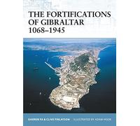 Las fortificaciones de Gibraltar 1068-1945: N.º 52 (Fortaleza) – Osprey Publishing