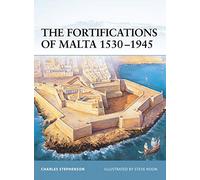 The Fortifications Of Malta 1530-1945
