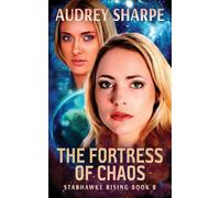 The Fortress of Chaos: Galactic Empire Sci-Fi Adventure: 8 (Starhawke Rising)