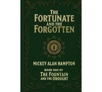 The Fortunate And The Forgotten: The Fountain And The Drought