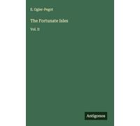 The Fortunate Isles: Vol. II