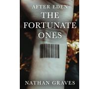 The Fortunate Ones (After Eden)