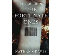 The Fortunate Ones (After Eden)