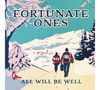 The Fortunate Ones - All Will Be Well