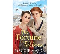 The Fortune Tellers: the BRAND NEW heart-warming and nostalgic wartime family saga