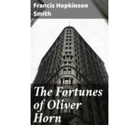 The Fortunes Of Oliver Horn (ebook)