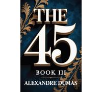 The Forty-Five: Book 3: A New Translation