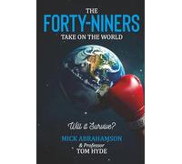 The Forty-niners take on the World.: Will it Survive?
