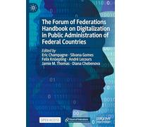 The Forum of Federations Handbook on Digitalization in Public Administration of Federal Countries