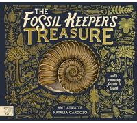 The Fossil Keeper's Treasure: With Amazing Fossils to Touch!