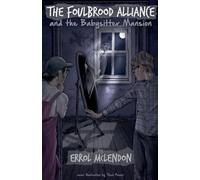 The Foulbrood Alliance and the Babysitter Mansion: 1