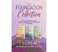 The Foundation Collection | 3-Books-In-1: The Cornerstone Series: Weekly Devotionals For Everyday Believers | 3 One-Month Devotionals In One Collection | Prayerbook Collection