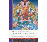 The Foundation of Buddhist Practice: 2 (The Library of Wisdom and Compassion)