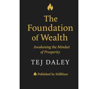 The Foundation of Wealth: Awakening the Mindset of Prosperity