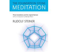 The Foundation Stone Meditation: (from Cw 260)