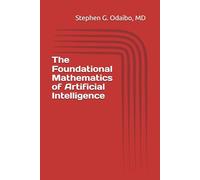 The Foundational Mathematics of Artificial Intelligence