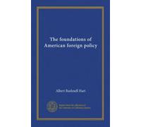 The foundations of American foreign policy