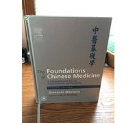The Foundations of Chinese Medicine: A Comprehensive Text