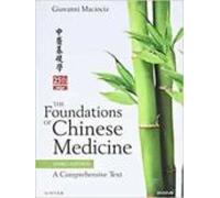 the foundations of chinese medicine : a comprehensive text