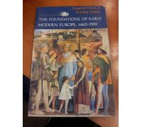 The Foundations of Early Modern Europe, 1460-1559: 0 (The Norton History of Modern Europe)