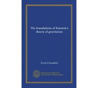 The foundations of Einstein's theory of gravitation
