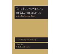 The Foundations of Mathematics and Other Logical Essays