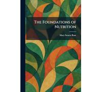 The Foundations of Nutrition