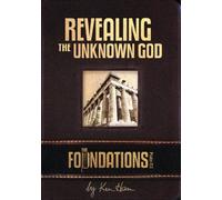 The Foundations: Revealing the Unknown God