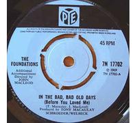 The Foundations - The Foundations - In The Bad Bad Old Days Before You Loved Me / Give Me Love (7" Vinyl)