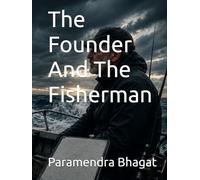 The Founder And The Fisherman