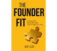 The Founder Fit: Finding the Business Idea That's Right for You